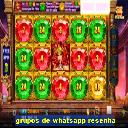 grupos de whatsapp resenha